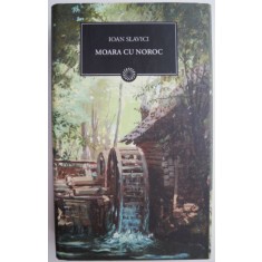 Moara cu noroc &ndash; Ioan Slavici