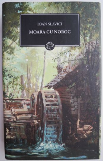 Moara cu noroc &ndash; Ioan Slavici