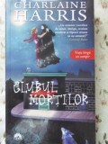 CLUBUL MORTILOR-CHARLAINE HARRIS