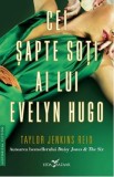 Cei sapte soti ai lui Evelyn Hugo - Taylor Jenkins Reid