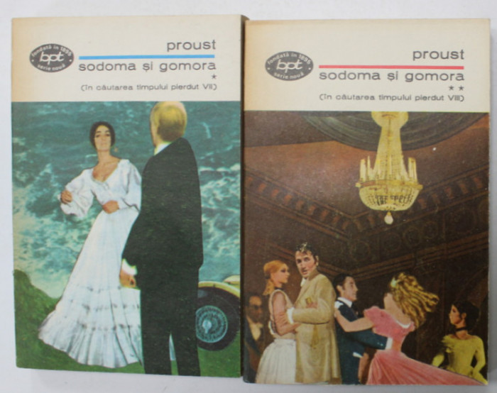 SODOMA SI GOMORA , VOLUMELE VII si VIII DIN &#039; IN CAUTAREA TIMPULUI PIERDUT &#039; de PROUST , 1970