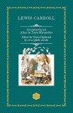 Aventurile lui Alice in Tara Minunilor. Alice in Tara Oglinzii si ce a gasit acolo | Lewis Carroll, Rao