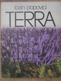 Terra Prezent si Viitor - Ioan Popovici, Albatros 1978, Geografie, Carte Veche, Hardcover, 397 pagini