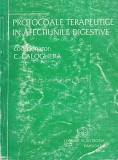 Protocoale Terapeutice In Afectiunile Digestive - Constantin Caloghera