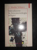 J. Martin Velasco - Introducere in fenomenologia religiei