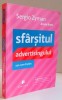 SFARSITUL ADVERTISINGULUI ASA CUM IL STIM de SERGIO ZYMAN , 2008