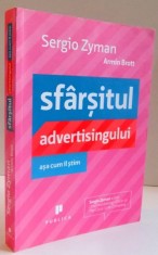 SFARSITUL ADVERTISINGULUI ASA CUM IL STIM de SERGIO ZYMAN , 2008 foto