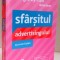 SFARSITUL ADVERTISINGULUI ASA CUM IL STIM de SERGIO ZYMAN , 2008