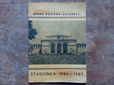 programul stagiunii 1986-1987 a Operei Rom&amp;acirc;ne din București foto