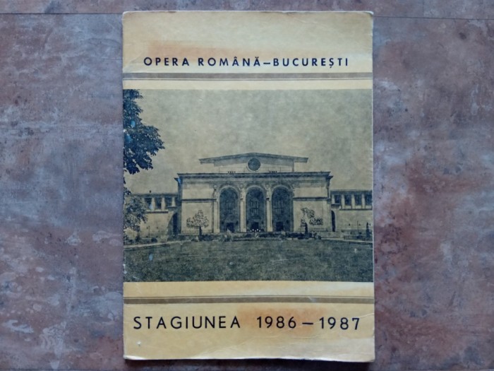programul stagiunii 1986-1987 a Operei Rom&acirc;ne din București