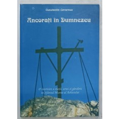 ANCORATI IN DUMNEZEU de CONSTANTIN CAVARNOS , 2006