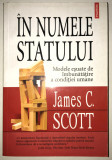 In numele statului, James C. Scott, Polirom., 2007