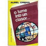 Aurel Crisan - O lume intr-un clasor... - 109615