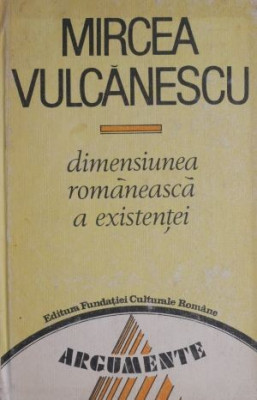 Dimensiunea romaneasca a existentei &amp;ndash; Mircea Vulcanescu foto