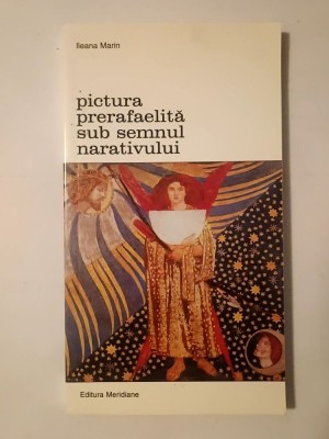 Ileana Marin - Pictura prerafaelită sub semnul narativului foto