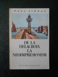 PAUL SIGNAC - DE LA DELACROIX LA NEOIMPRESIONISM