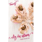 T&aacute;ncolj! 2. - Az &eacute;n utam - Anne-Marie Pol