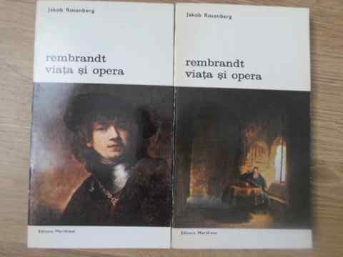 REMBRANDT VIATA SI OPERA VOL.1-2-JAKOB ROSENBERG