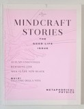 MINDCRAFT STORIES , THE GOOD LIFE ISSUE , VOL. I , 2017
