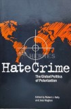 Hate Crime. The Global Politics of Polarization - 1998 - Robert J. Kelly (S27)