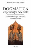 Dogmatica experientei ecleziale - Karl Christian Felmy