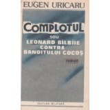 Complotul sau Leonard balbaie contra banditului Cocos