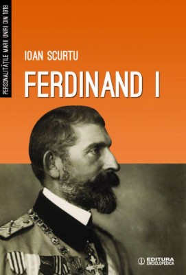 Ioan SCURTU - FERDINAND I (NOUA) foto