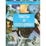 M. A. Nicolae Carsium, M. Postelnicu - Indreptar de cultura generala (Editia: 1993)