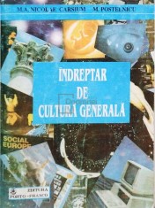 M. A. Nicolae Carsium, M. Postelnicu - Indreptar de cultura generala (Editia: 1993) foto