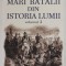 MARI BATALII DIN ISTORIA LUMII de MANOLE NEAGOE , VOLUMUL II , 2022 , COTORUL ESTE LIPIT CU SCOCI
