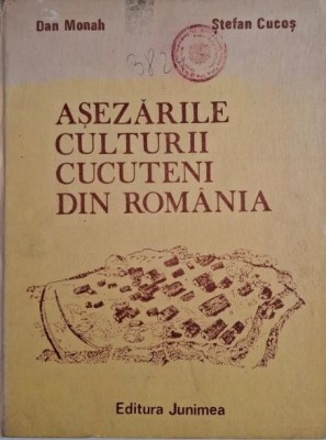 Asezarile culturii Cucuteni din Romania &amp;ndash; Dan Monah, Stefan Cucos foto