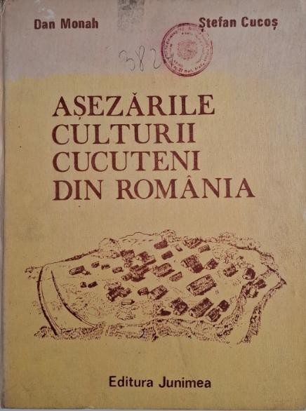 Asezarile culturii Cucuteni din Romania &ndash; Dan Monah, Stefan Cucos