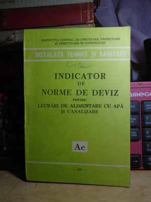 INDICATOR NORME DEVIZ LUCRARI DE ALIMENTARE CU APA SI CANALIZARE ( Ac ) , 1981 # foto