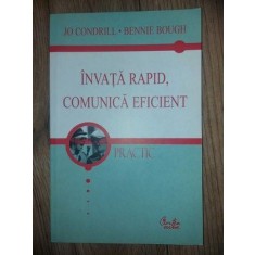 Invata rapid, comunica eficient- Jo Condrill, Bennie Bough