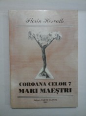 COROANA CELOR 7 MARI MAESTRI - Florin Horvath foto
