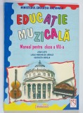 EDUCATIE MUZICALA , MANUAL PENTRU CLASA A VII - A de JEAN LUPU ... GEORGETA OBREJA , 1999