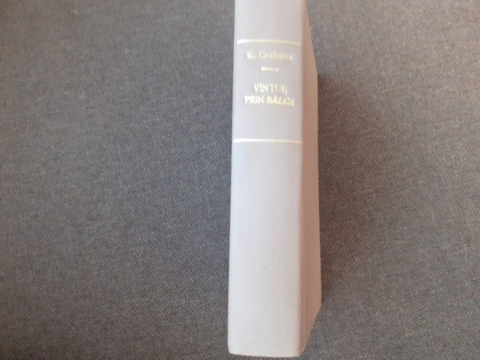 KENNETH GRAHAME VINTUL PRIN SALCII/MARK TWAIN AVENTURILE LUI TOM SAWYER ED ION CREANGA 2 VOL COLEGATE LEGATE DE LUX