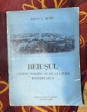 Titus L. Rosu - Beiusul, centru politic si de cultura romaneasca cu dedicatia autorului