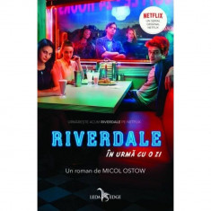 Riverdale. In Urma Cu O Zi Tie-In (Tl), Micol Ostow foto