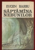 Eugen Barbu &quot;Saptamana nebunilor&quot; - 1981