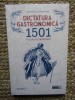 Constantin Bacalbasa - Dictatura gastronomica. 1501 feluri de mancari (volumul 2)