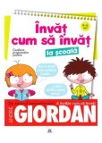 &Icirc;nvăț cum să &icirc;nvăț la școală - Paperback - Andr&eacute; Giordan - Didactica Publishing House