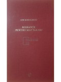Ion Minulescu - Romante pentru mai tarziu (lipsa supracoperta) (Editia: 2009)