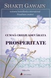 Cumpara ieftin Cum să creezi adevărata prosperitate, ACT si Politon