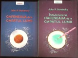 VOL.1-2 CAFENEAUA DE LA CAPATUL LUMII; INTOARCEREA LA CAFENEAUA DE LA CAPATUL LUMII-JOHN P. STRELECKY-358784