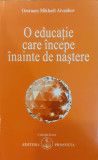 O educatie care incepe inainte de nastere, Omraam Mikhael Aivanhov