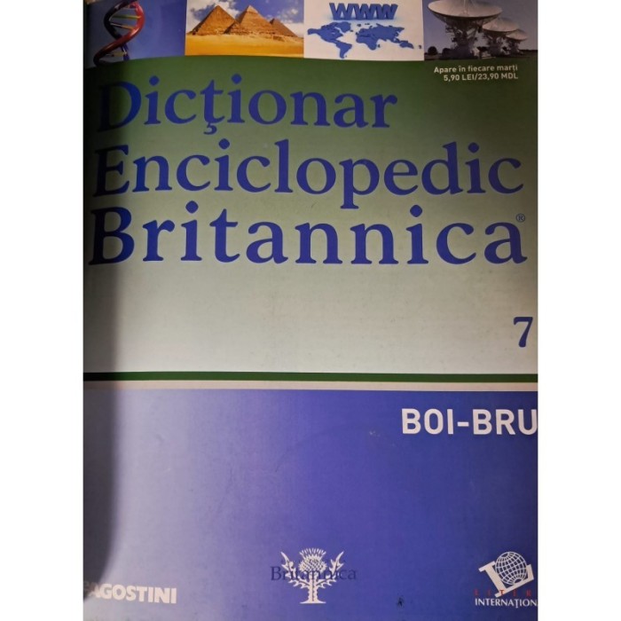 colectiv - Dictionar enciclopedic Britanica Nr.7 (BOI-BRU) - 137742