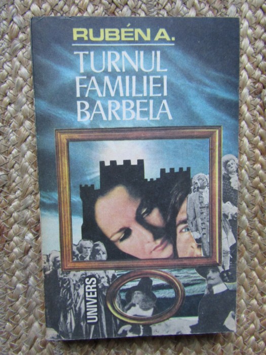 Turnul familiei Barbela -Ruben A. , 1984