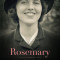 Rosemary: The Hidden Kennedy Daughter