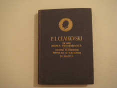 P.I. Ceaikovski despre muzica programatica - I.F. Kunin Editura Cartea Rusa 1957 foto